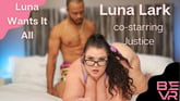 Luna Lark Wants It All VR porn video from Blush Erotica VR