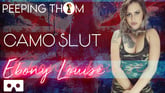 Ebony Louise – Camo Slut VR porn video from Peeping Thom