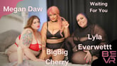 Waiting For You – Megan BigBig Lyla VR porn video from Blush Erotica VR
