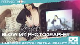 Blow My Photographer VR porn video from Peeping Thom