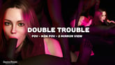 Double trouble - Desire Room VR porn video from Desire Room