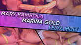 Mary Bambola, Marina Gold and Lelya Mult: live show Part 1 VR porn video from Dreamcam