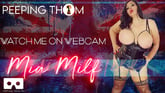 Mia MILF – Watch Me On Webcam VR porn video from Peeping Thom