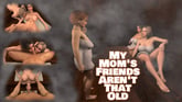 My Mom’s Friends Aren’t That Old VR porn video from TheDinoDidIt