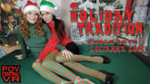 Nicole Love And Lucianna Lucci: A Holiday Tradition VR porn video from POV Central VR