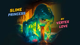 Slime Princess VR porn video from Vertex Love 