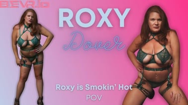 Roxy is Smokin Hot VR porn video from Blush Erotica VR studio