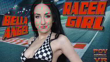 Bella Angel: Racer Girl VR porn video from POV Central VR studio