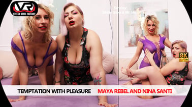 [For Women] Temptation With Pleasure Maya Rebel and Nina Santi VR porn video from European Models VR studio