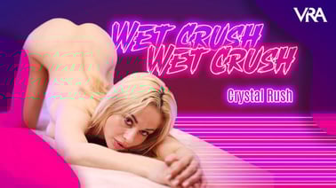 Crystal Rush: Wet Crush VR porn video from VR Allure studio