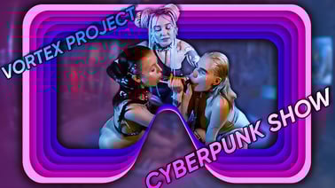 Vortex Project: CYBER PUNK. Sucking For Better Grade VR porn video from Dreamcam studio