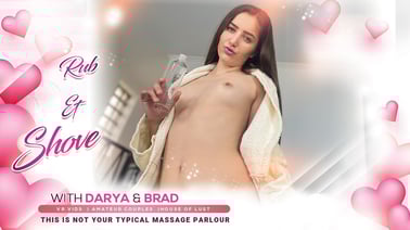 Darya & Brad - Rub and Shove VR porn video from VRStars studio