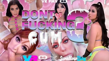 DON’T FUCKING CUM 3 [VR PMV] VR porn video from VRhythm studio