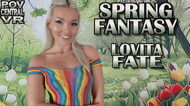 Lovita Fate: Spring Fantasy VR porn video from POV Central VR studio