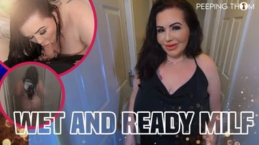 Mia MILF – BBW Wet And Ready VR porn video from Peeping Thom studio