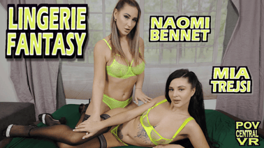 Mia Trejsi and Naomi Bennet: Lingerie Fantasy VR porn video from POV Central VR studio