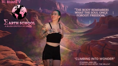 Nikki Zee - Earth School Ep 2: Climbing Into Wonder VR porn video from Blush Erotica VR studio