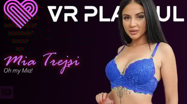 Oh my Mia! VR porn video from VR Playful studio