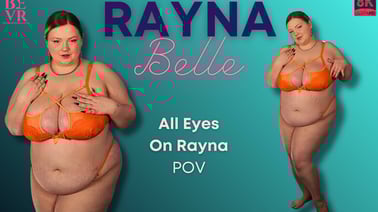 Rayna Belle - All Eyes On Rayna VR porn video from Blush Erotica VR studio